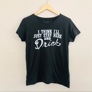 Women’s Bandit Brand “I Think I’ll Just Stay Here and Drink” Grey Graphic Tshirt